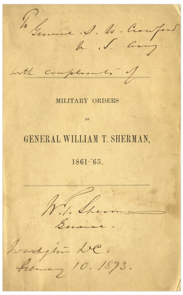 General William T. Sherman Twice-Signed Copy of ''Military Orders of General William T. Sherman, 1861-'65'' -- Inscribed to Civil War General Samuel W. Crawford